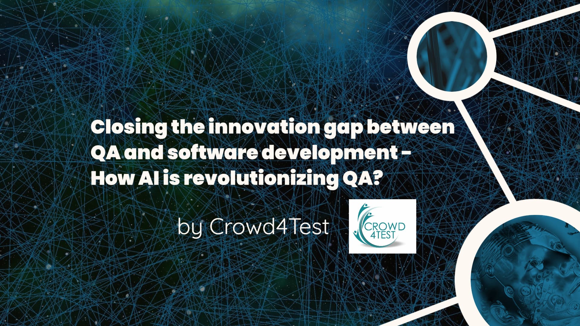 Closing the Innovation Gap: How AI is Revolutionizing QA in Software Development
